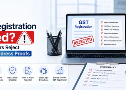 GST Registration Rejected 7 Reasons Officers Reject Virtual Office Address Proofs (2026 Guide)